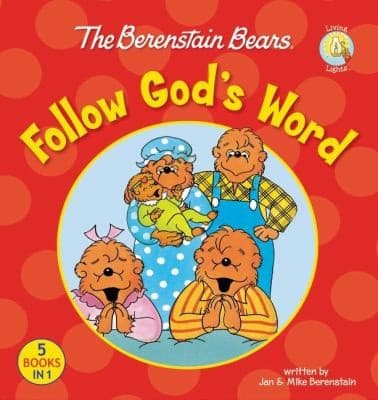 Cover of The Berenstain Bears Follow Gods Word
            
                Berenstain Bears Living Lights 8x8 Library