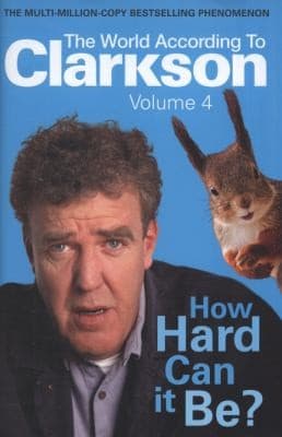 Cover of How Hard Can It Be The World According To Clarkson Volume Four