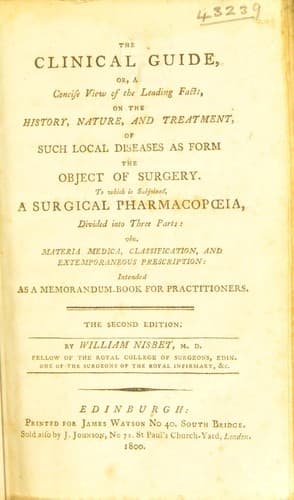 Cover of The clinical guide [part II]; or, a concise view of the leading facts, on the history, nature, and treatment of such local diseases as form the object of surgery