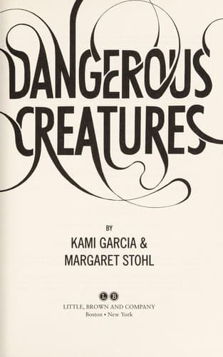 Cover of Dangerous Creatures (Dangerous Creatures Series, Book 1)