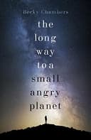 Cover of The Long Way to a Small, Angry Planet
