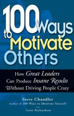 Cover of 100 Ways To Motivate Others