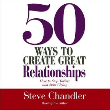 Cover of 50 Ways to Create Great Relationships