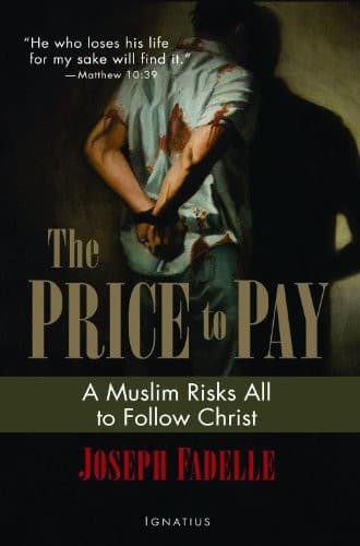 Cover of The Price to Pay: A Muslim Risks All to Follow Christ