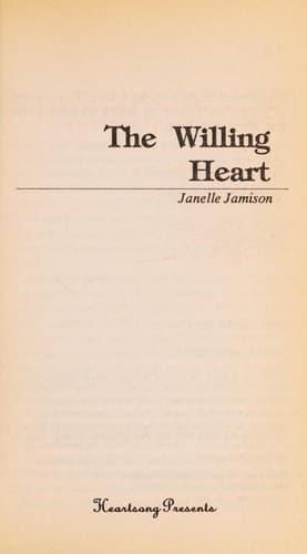 Cover of The Willing Heart (Heartsong Presents #63)
