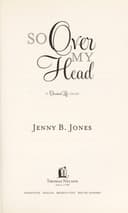 Cover of So over my head