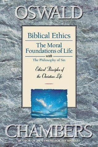 Cover of Biblical ethics ; The moral foundations of life ; The philosophy of sin