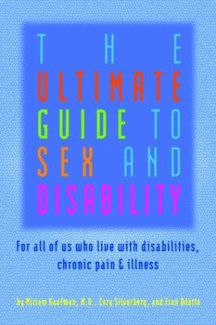 Cover of The Ultimate Guide to Sex and Disability