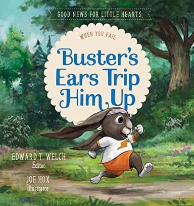 Cover of Buster's Ears Trip Him Up: When You Fail (Good News for Little Hearts)