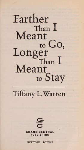 Cover of Farther Than I Meant to Go, Longer Than I Meant to Stay
