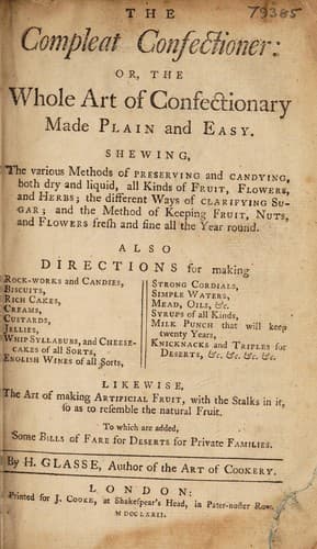 Cover of The compleat confectioner, or, The whole art of confectionary made plain and easy