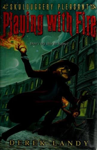 Cover of Playing with Fire (Skulduggery Pleasant, Book 2)
