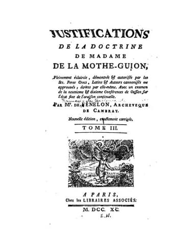 Cover of Justifications de la doctrine de Madame de la Mothe-Guion,: pleinement e?claircie, de?montre?e ...