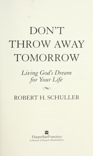 Cover of Don't Throw Away Tomorrow - Crystal Cathedral Edition
