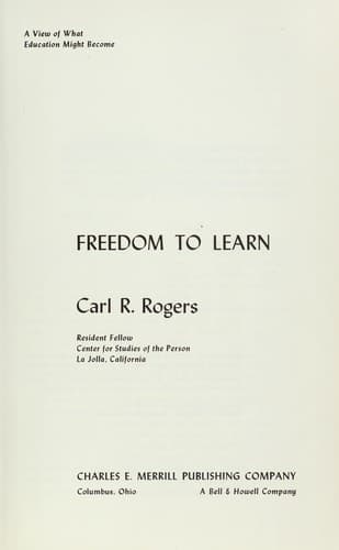 Cover of Freedom to learn; a view of what education might become
