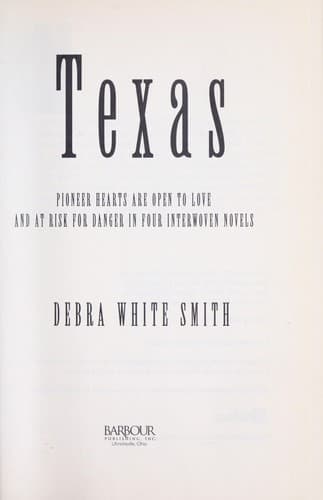 Cover of Texas : pioneer hearts are open to love and at risk for danger in four interwoven novels