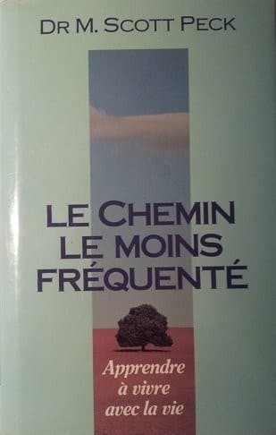 Cover of Le Chemin Le Moins Frequente Apprendre a Vivre Avec La Vie