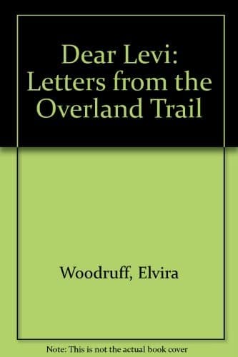 Cover of Dear Levi: Letters from the Overland Trail