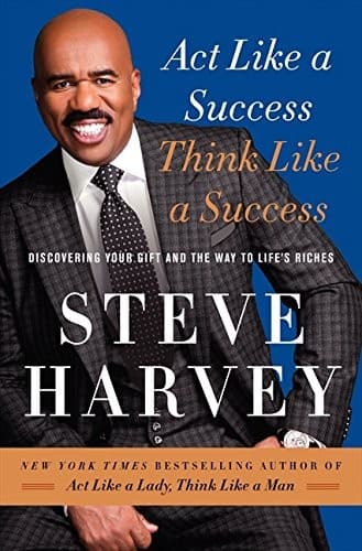 Cover of Act like a success, think like a success : discovering your gift and the way to life's riches