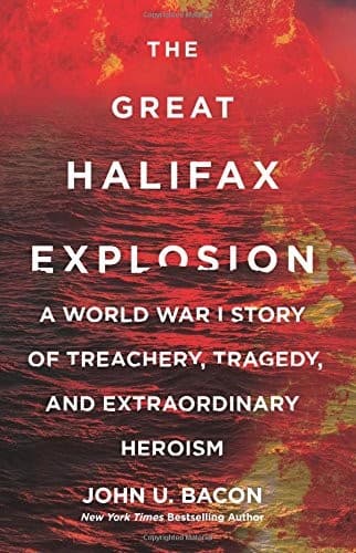 Cover of The Great Halifax Explosion: A World War I Story of Treachery, Tragedy, and Extraordinary Heroism