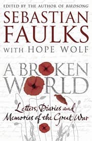 Cover of A Broken World: Letters, Diaries and Memories of the Great War