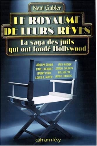 Cover of Le royaume de leurs rêves : La saga des Juifs qui ont fondé Hollywood
