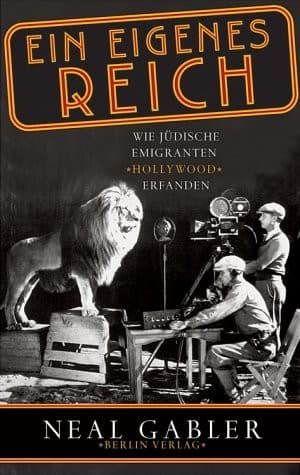 Cover of Ein eigenes Reich: Wie jüdische Emigranten Hollywood erfanden