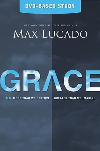 Cover of Grace: More Than We Deserve, Greater Than We Imagine: DVD-Based Study