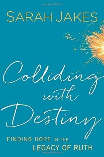 Cover of Colliding With Destiny: Finding Hope in the Legacy of Ruth