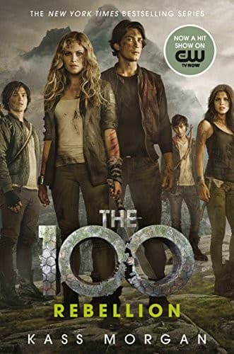 Cover of Rebellion (The 100 Series Book 4)