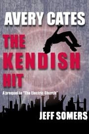 Cover of Avery Cates: The Kendish Hit