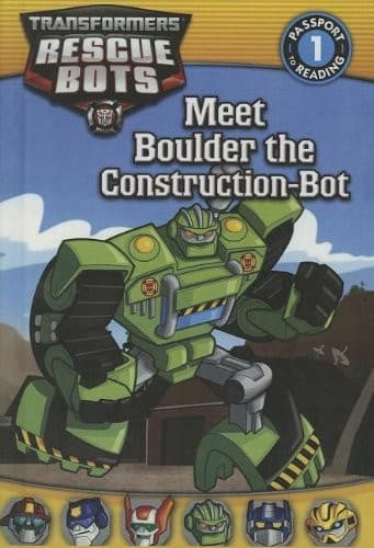 Cover of Meet Boulder The Construction-Bot (Transformers: Rescue Bots: Passport to Reading, Level 1)