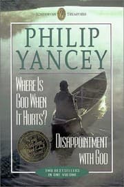 Cover of Where Is God When It Hurts? and Disappointment With God (Two Books in One Volume)