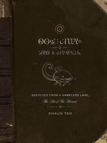 Cover of Sketches from a Nameless Land: The Art of the Arrival by Tan, Shaun (2012) Hardcover