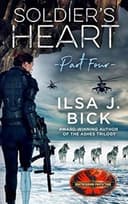 Cover of Soldier's Heart Part Four: Brotherhood Protectors World