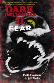 Cover of Dark Delicacies II: Fear: More Original Tales of Terror and the Macabre by the World's Greatest Horror Writers