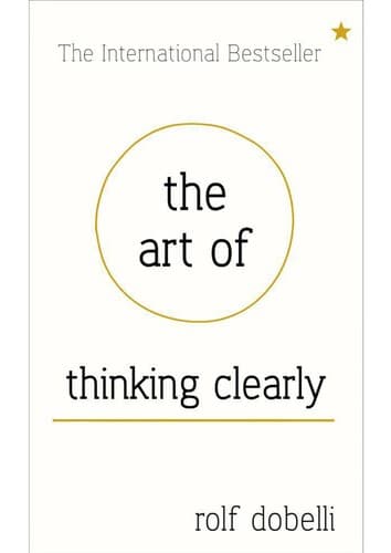 Cover of The art of thinking clearly