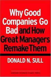 Cover of Why good companies go bad and how great managers remake them