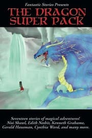Cover of Fantastic Stories Present The Dragon Super Pack