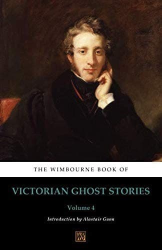 Cover of The Wimbourne Book of Victorian Ghost Stories. Volume 4