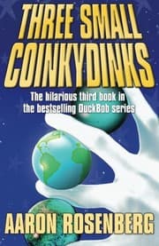 Cover of Three Small Coinkydinks (A DuckBob Spinowitz Adventure)