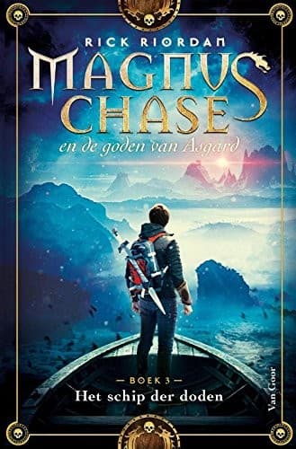 Cover of Magnus Chase en de goden van Asgard - Het schip der doden: Magnus Chase en de goden van Asgard 3 (Dutch Edition)