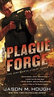 Cover of The Plague Forge: The Dire Earth Cycle: Three
