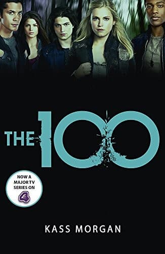 Cover of The 100 (The 100 Series, Book 1)