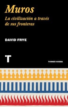 Cover of Muros : la civilizacion a traves de sus fronteras