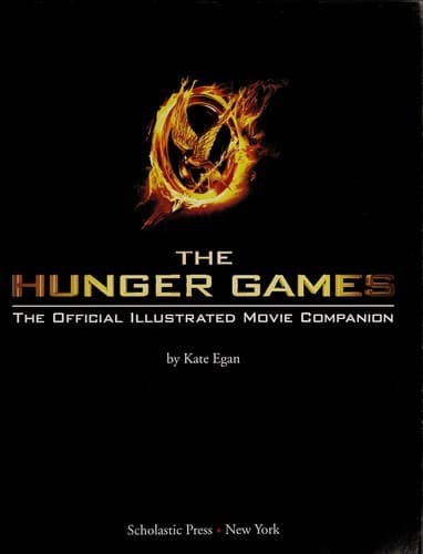Cover of The Hunger Games: Official Illustrated Movie Companion