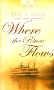 Cover of Where the River Flows (Heartsong Presents #700)