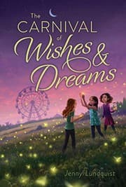 Cover of The Carnival of Wishes & Dreams