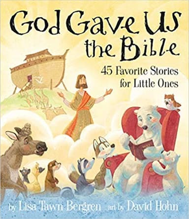 Cover of God Gave Us the Bible: Forty-Five Favorite Stories for Little Ones