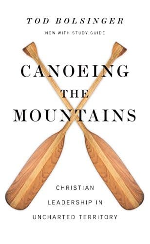 Cover of Canoeing the Mountains: Christian Leadership in Uncharted Territory